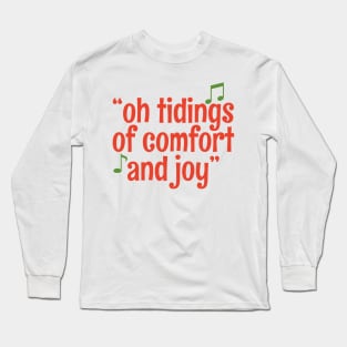 Retro Christmas Carol Music Quote Oh Tidings Of Comfort & Joy - God Rest Ye Merry Gentlemen Long Sleeve T-Shirt